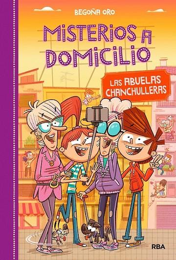 MISTERIOS A DOMICILIO 3. LAS ABUELAS CHANCHULLERAS | 9788427212572 | ORO , BEGOÑA | Llibreria Ombra | Llibreria online de Rubí, Barcelona | Comprar llibres en català i castellà online