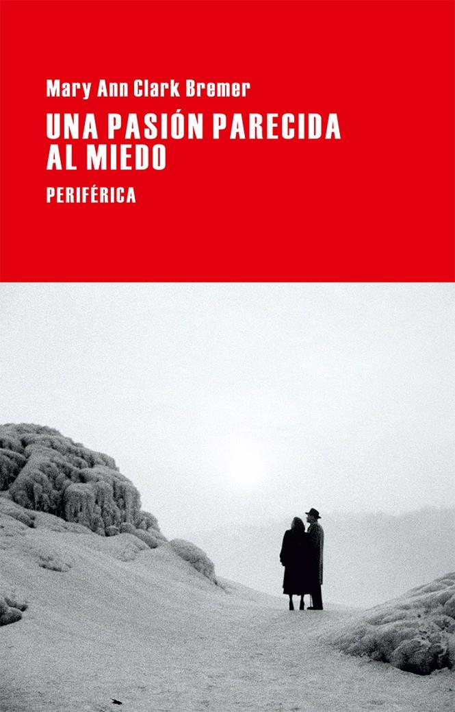 UNA PASIÓN PARECIDA AL MIEDO | 9788416291038 | CLARK BREMER, MARY ANN | Llibreria Ombra | Llibreria online de Rubí, Barcelona | Comprar llibres en català i castellà online