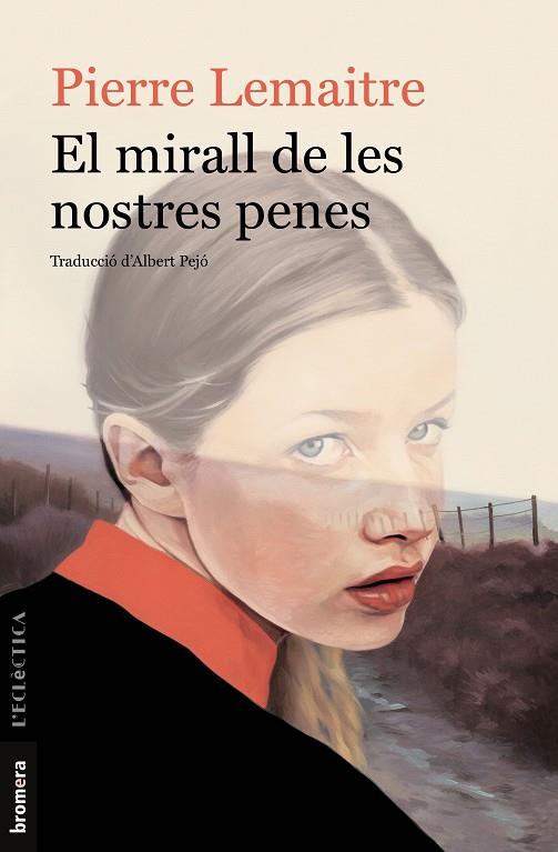 EL MIRALL DE LES NOSTRES PENES | 9788413580685 | LEMAITRE, PIERRE | Llibreria Ombra | Llibreria online de Rubí, Barcelona | Comprar llibres en català i castellà online