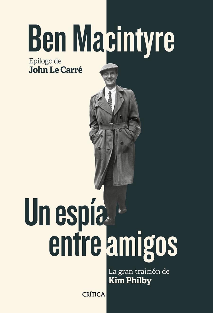 UN ESPÍA ENTRE AMIGOS | 9788416771929 | BEN MACINTYRE | Llibreria Ombra | Llibreria online de Rubí, Barcelona | Comprar llibres en català i castellà online