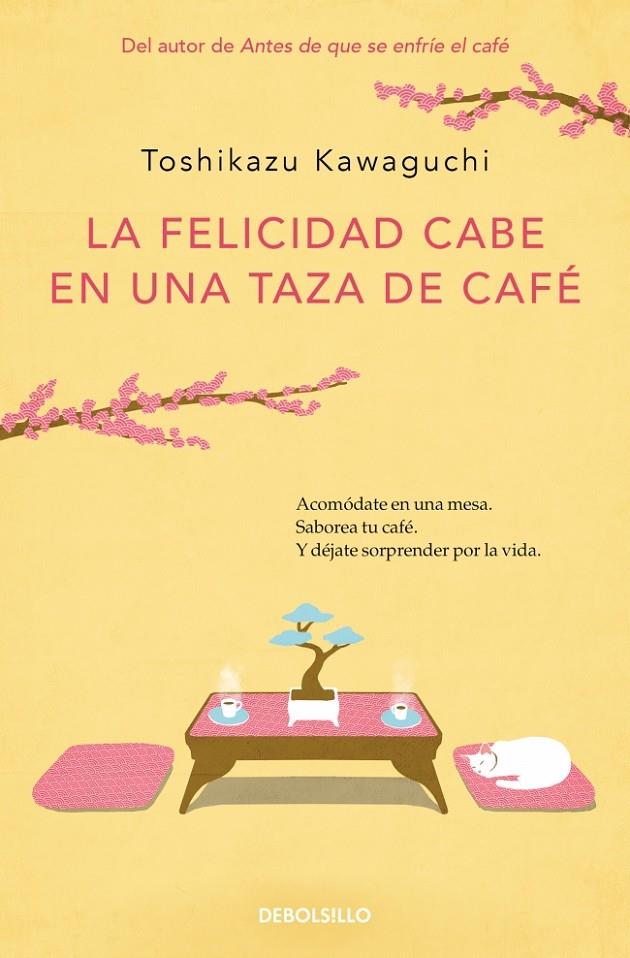 LA FELICIDAD CABE EN UNA TAZA DE CAFÉ (ANTES DE QUE SE ENFRÍE EL CAFÉ 2) | 9788466373883 | KAWAGUCHI, TOSHIKAZU | Llibreria Ombra | Llibreria online de Rubí, Barcelona | Comprar llibres en català i castellà online