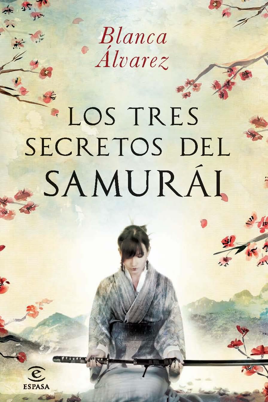 LOS TRES SECRETOS DEL SAMURAI | 9788467013832 | BLANCA ÁLVAREZ | Llibreria Ombra | Llibreria online de Rubí, Barcelona | Comprar llibres en català i castellà online