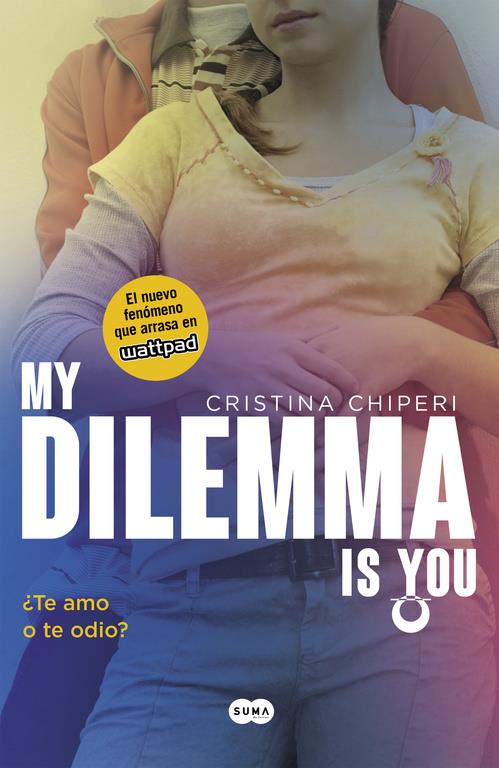 MY DILEMMA IS YOU. ¿TE AMO O TE ODIO? (SERIE MY DILEMMA IS YOU 2) | 9788491290308 | CHIPERI, CRISTINA | Llibreria Ombra | Llibreria online de Rubí, Barcelona | Comprar llibres en català i castellà online