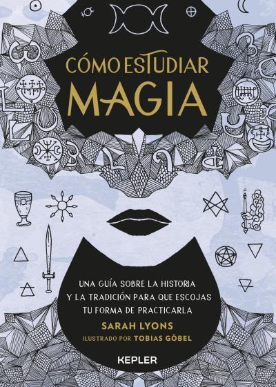 CÓMO ESTUDIAR MAGIA | 9788416344987 | LYONS, SARAH | Llibreria Ombra | Llibreria online de Rubí, Barcelona | Comprar llibres en català i castellà online