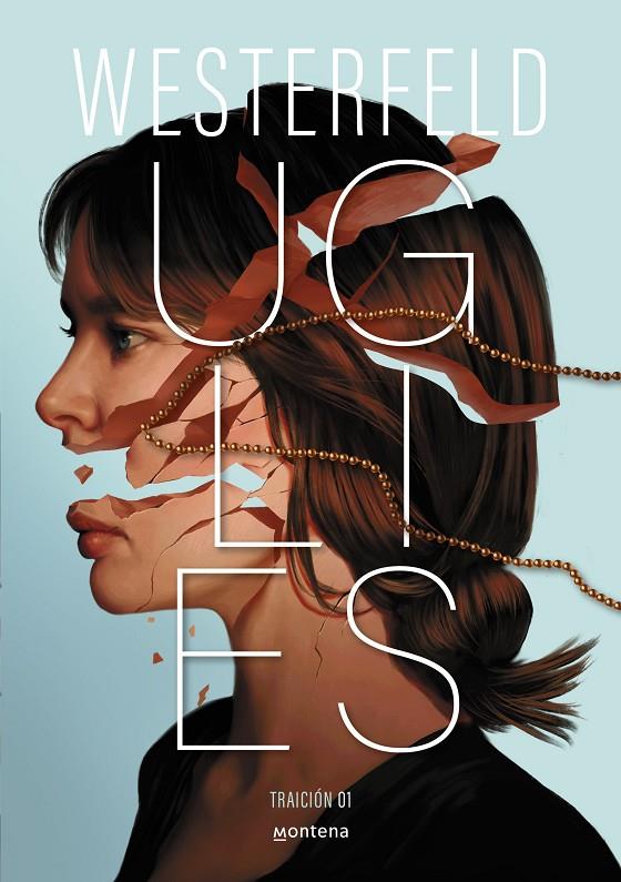 UGLIES (TRAICIÓN 1) | 9788410298811 | WESTERFELD, SCOTT | Llibreria Ombra | Llibreria online de Rubí, Barcelona | Comprar llibres en català i castellà online