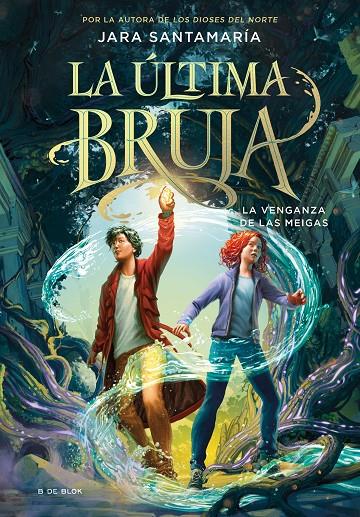 LA ÚLTIMA BRUJA 2 - LA VENGANZA DE LAS MEIGAS | 9788419522207 | SANTAMARÍA, JARA | Llibreria Ombra | Llibreria online de Rubí, Barcelona | Comprar llibres en català i castellà online