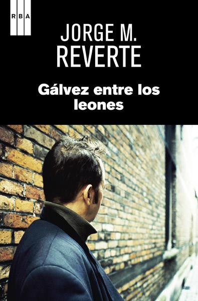 GÁLVEZ ENTRE LOS LEONES | 9788490065815 | MARTINEZ REVERTE, JORGE | Llibreria Ombra | Llibreria online de Rubí, Barcelona | Comprar llibres en català i castellà online