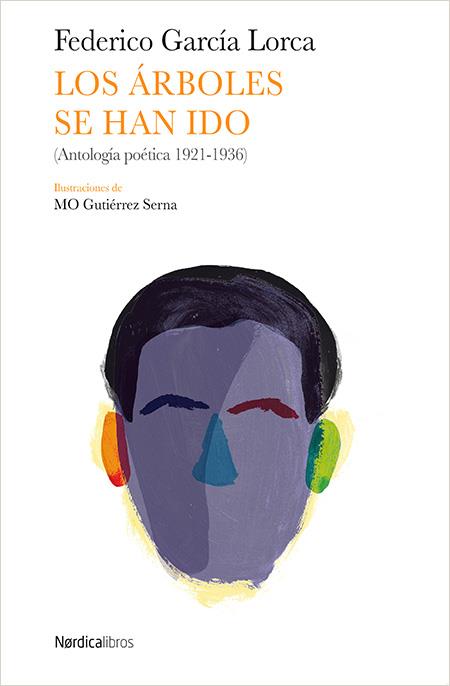 LOS ÁRBOLES SE HAN IDO | 9788416830022 | GARCÍA LORCA, FEDERICO | Llibreria Ombra | Llibreria online de Rubí, Barcelona | Comprar llibres en català i castellà online