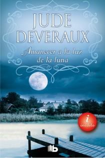 AMANECER A LA LUZ DE LA LUNA | 9788498729085 | JUDE DEVERAUX | Llibreria Ombra | Llibreria online de Rubí, Barcelona | Comprar llibres en català i castellà online