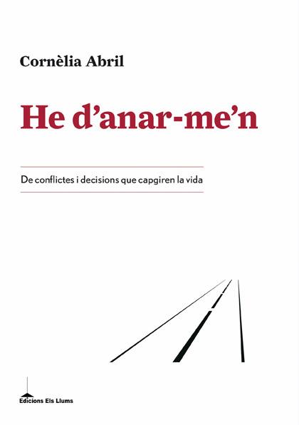 HE D'ANAR-ME'N | 9788415526636 | CORNÈLIA ABRIL | Llibreria Ombra | Llibreria online de Rubí, Barcelona | Comprar llibres en català i castellà online