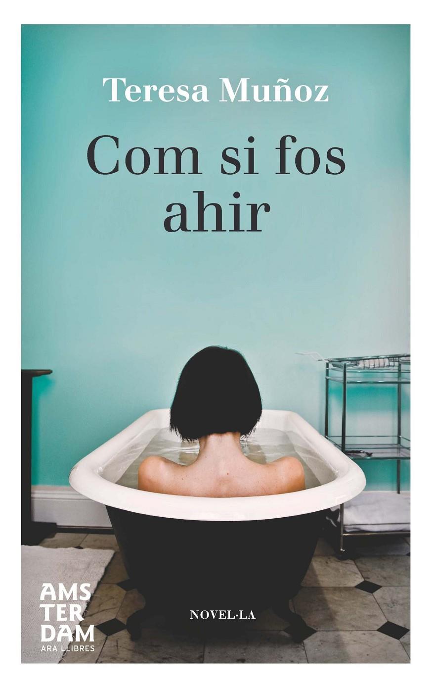 COM SI FOS AHIR | 9788415645467 | TERESA MUÑOZ | Llibreria Ombra | Llibreria online de Rubí, Barcelona | Comprar llibres en català i castellà online