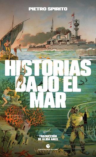 HISTORIAS BAJO EL MAR | 9788412901221 | SPIRITO, PIETRO | Llibreria Ombra | Llibreria online de Rubí, Barcelona | Comprar llibres en català i castellà online