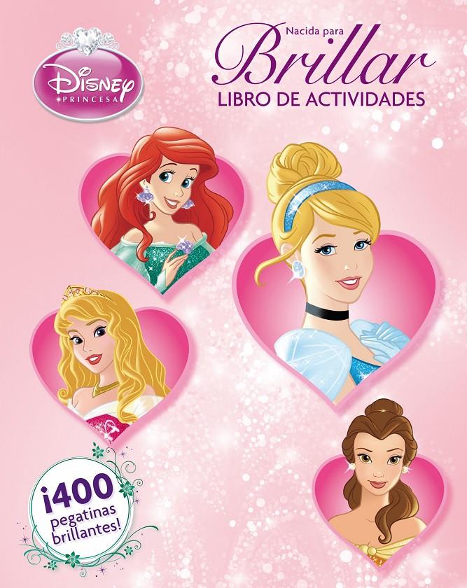 PRINCESAS NACIDA PARA BRILLAR LIBRO DE ACTIVIDADES | 9788499514338 | DISNEY | Llibreria Ombra | Llibreria online de Rubí, Barcelona | Comprar llibres en català i castellà online