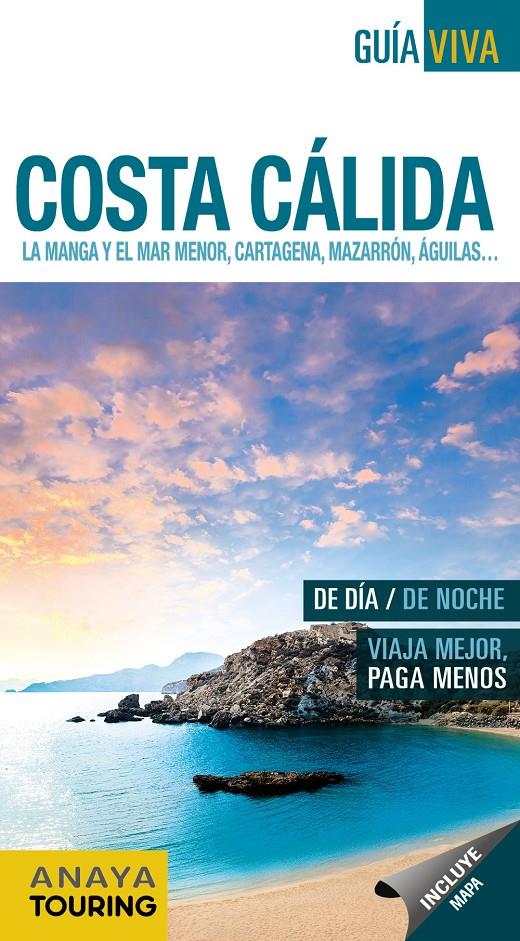 COSTA CÁLIDA. LA MANGA Y EL MAR MENOR, CARTAGENA, MAZARRÓN,ÁGUILAS... | 9788499359328 | Llibreria Ombra | Llibreria online de Rubí, Barcelona | Comprar llibres en català i castellà online