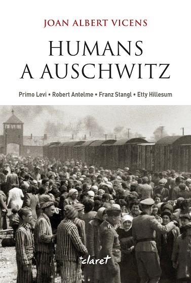 HUMANS A AUSCHWITZ | 9788491365822 | VICENS FOLGUEIRA, JOAN ALBERT | Llibreria Ombra | Llibreria online de Rubí, Barcelona | Comprar llibres en català i castellà online