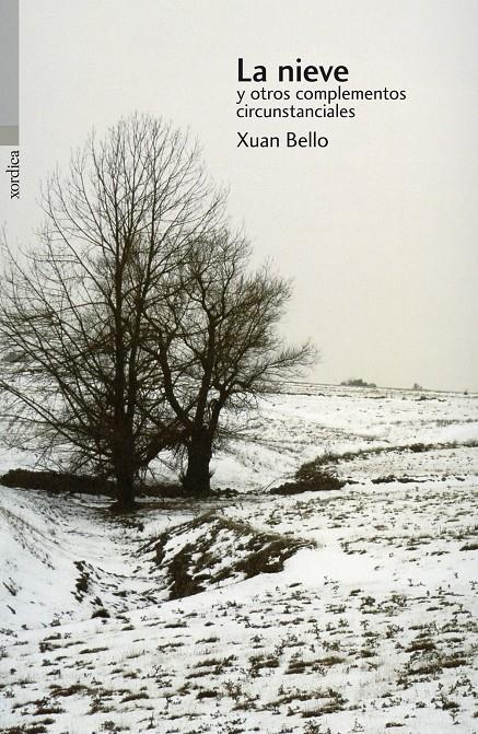 LA NIEVE Y OTROS COMPLEMENTOS CIRCUNSTANCIALES | 9788496457768 | XUAN BELLO | Llibreria Ombra | Llibreria online de Rubí, Barcelona | Comprar llibres en català i castellà online