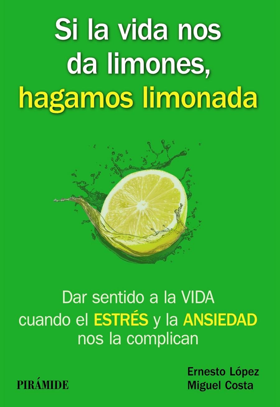 SI LA VIDA NOS DA LIMONES, HAGAMOS LIMONADA | 9788436835717 | LÓPEZ MÉNDEZ, ERNESTO/COSTA CABANILLAS, MIGUEL | Llibreria Ombra | Llibreria online de Rubí, Barcelona | Comprar llibres en català i castellà online