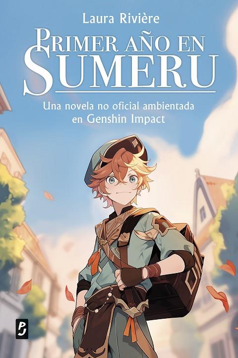 GENSHIN IMPACT. PRIMER AÑO EN SUMERU | 9788408288626 | RIVIÈRE, LAURA | Llibreria Ombra | Llibreria online de Rubí, Barcelona | Comprar llibres en català i castellà online