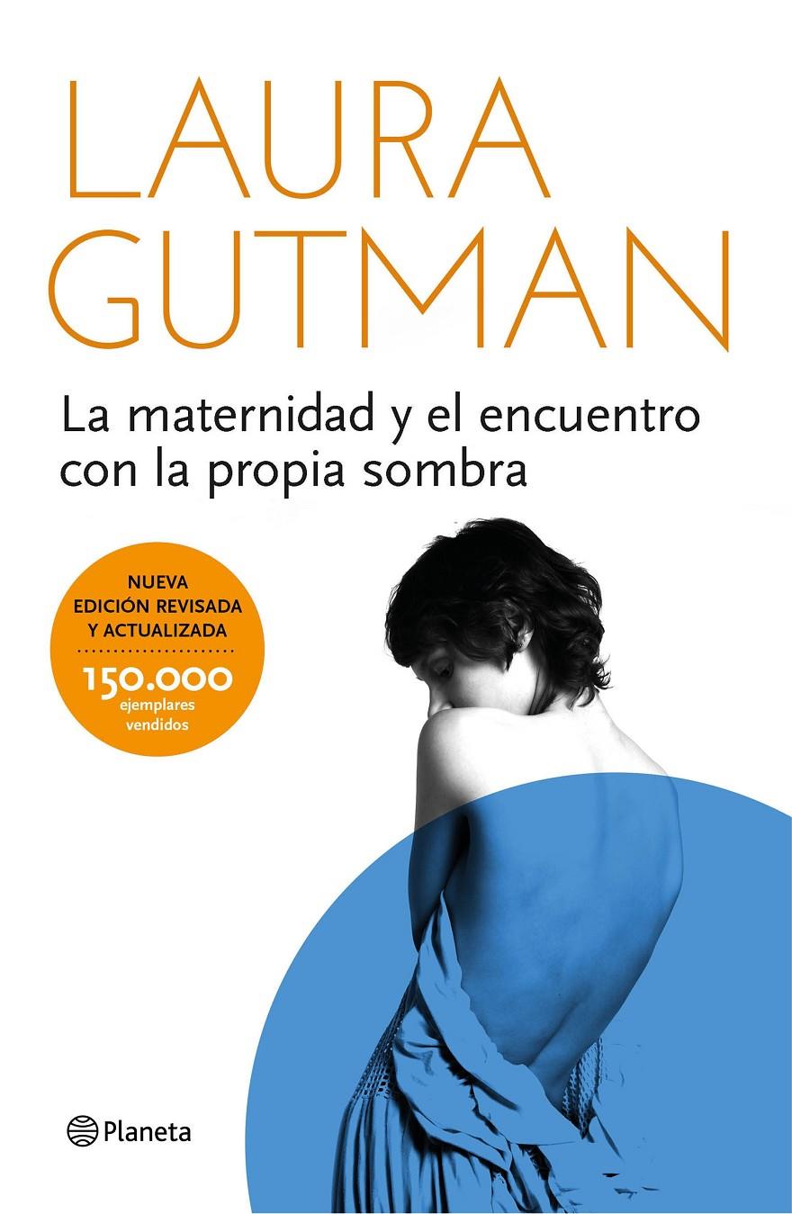 LA MATERNIDAD Y EL ENCUENTRO CON LA PROPIA SOMBRA | 9788408141297 | LAURA GUTMAN | Llibreria Ombra | Llibreria online de Rubí, Barcelona | Comprar llibres en català i castellà online