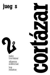 LOS RELATOS 2 JUEGOS | 9788420609362 | JULIO CORTAZAR | Llibreria Ombra | Llibreria online de Rubí, Barcelona | Comprar llibres en català i castellà online