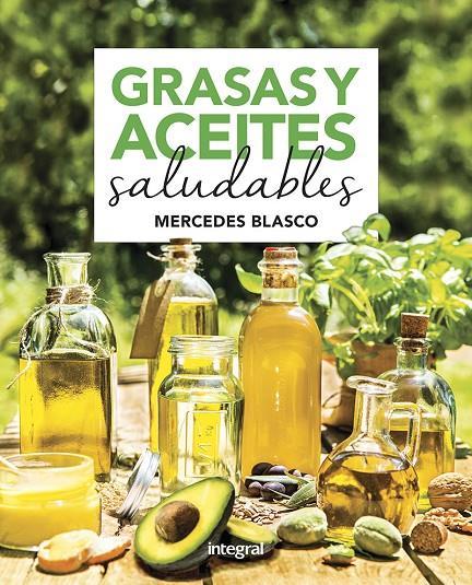 GRASAS Y ACEITES SALUDABLES | 9788491181927 | BLASCO GIMENO, MERCEDES | Llibreria Ombra | Llibreria online de Rubí, Barcelona | Comprar llibres en català i castellà online