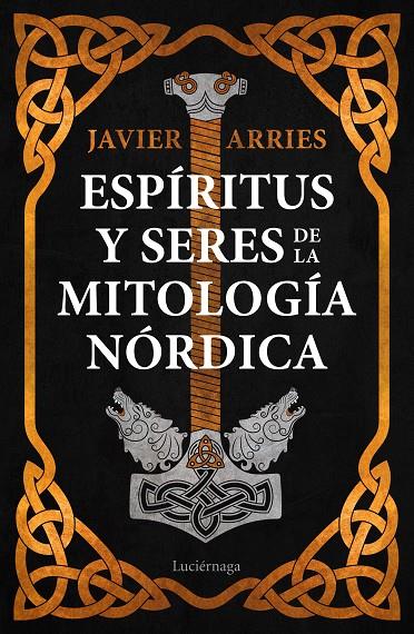 ESPÍRITUS Y SERES DE LA MITOLOGÍA NÓRDICA | 9788418015779 | ARRIES, JAVIER | Llibreria Ombra | Llibreria online de Rubí, Barcelona | Comprar llibres en català i castellà online