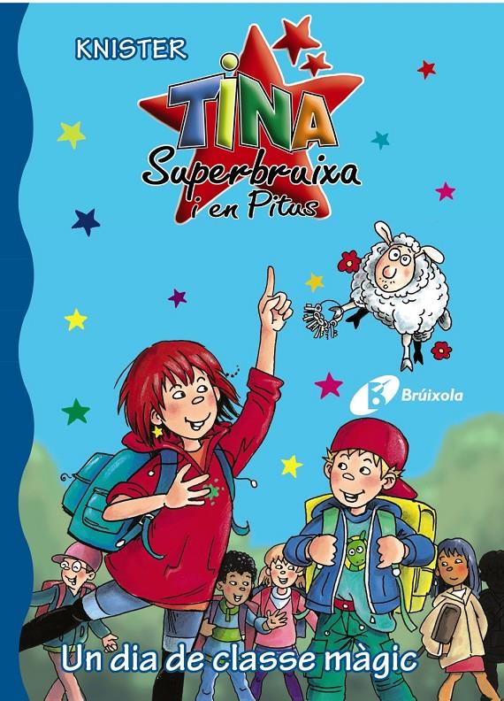 UN DIA DE CLASSE MÀGIC 15 TINA SUPERBRUIXA I EN PITUS | 9788499065359 | KNISTER | Llibreria Ombra | Llibreria online de Rubí, Barcelona | Comprar llibres en català i castellà online