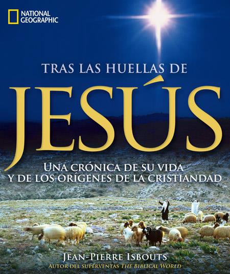 TRAS LAS HUELLAS DE JESÚS UNA CRONICA DE SU VIDA Y DE LOS ORIGENES DE LA CRISTIANDAD | 9788482986067 | JEAN-PIERRE ISBOUTS | Llibreria Ombra | Llibreria online de Rubí, Barcelona | Comprar llibres en català i castellà online