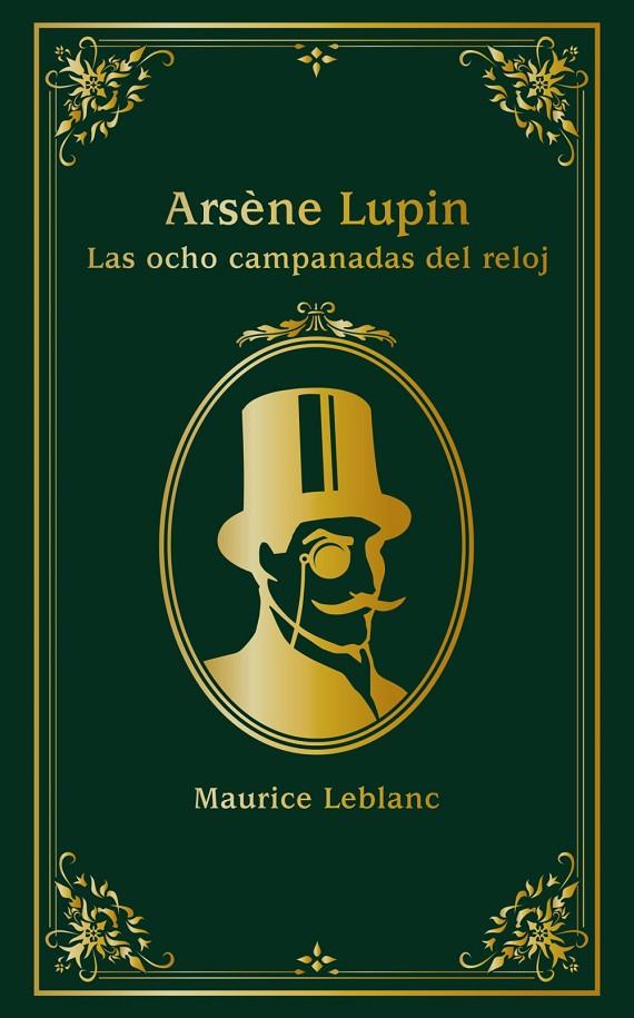 ARSÈNE LUPIN. LAS OCHO CAMPANADAS DEL RELOJ | 9788414334638 | LEBLANC, MAURICE | Llibreria Ombra | Llibreria online de Rubí, Barcelona | Comprar llibres en català i castellà online