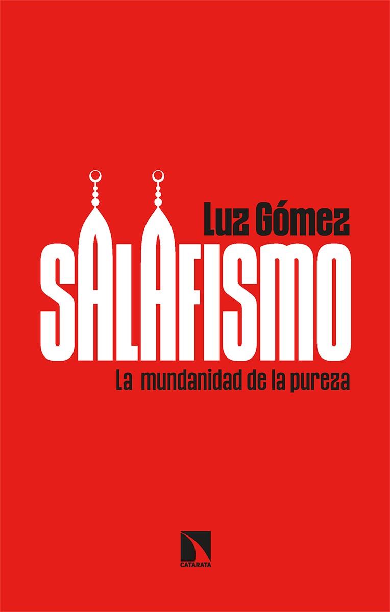 SALAFISMO | 9788413523255 | GÓMEZ, LUZ | Llibreria Ombra | Llibreria online de Rubí, Barcelona | Comprar llibres en català i castellà online