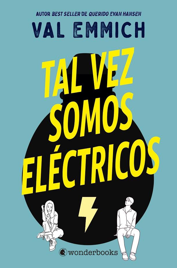 TAL VEZ SOMOS ELÉCTRICOS | 9788418509216 | EMMICH, VAL | Llibreria Ombra | Llibreria online de Rubí, Barcelona | Comprar llibres en català i castellà online