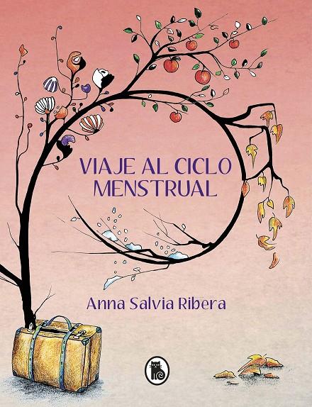 VIAJE AL CICLO MENSTRUAL | 9788402425157 | SALVIA, ANNA | Llibreria Ombra | Llibreria online de Rubí, Barcelona | Comprar llibres en català i castellà online