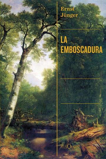 LA EMBOSCADURA | 9788411072519 | JÜNGER, ERNST | Llibreria Ombra | Llibreria online de Rubí, Barcelona | Comprar llibres en català i castellà online