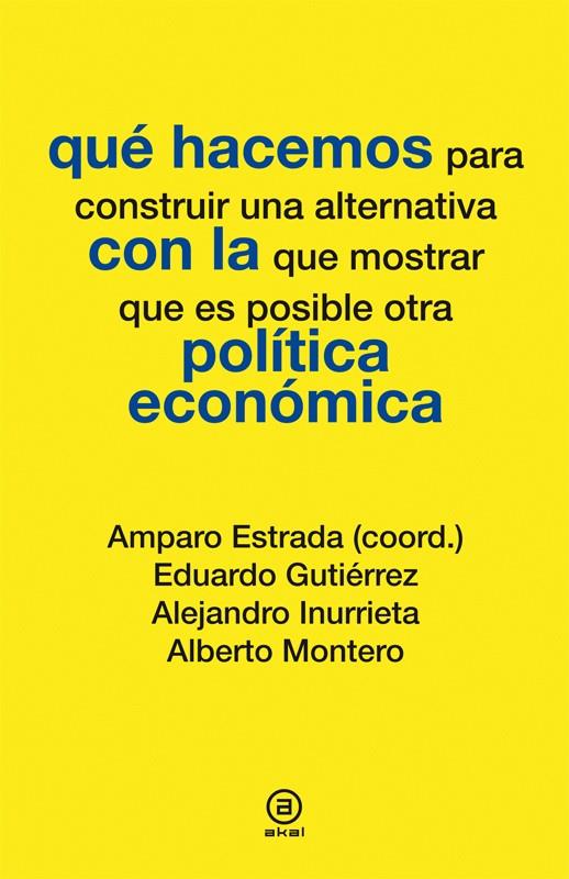 QUÉ HACEMOS CON LA POLÍTICA ECONÓMICA | 9788446037286 | VARIOS AUTORES | Llibreria Ombra | Llibreria online de Rubí, Barcelona | Comprar llibres en català i castellà online