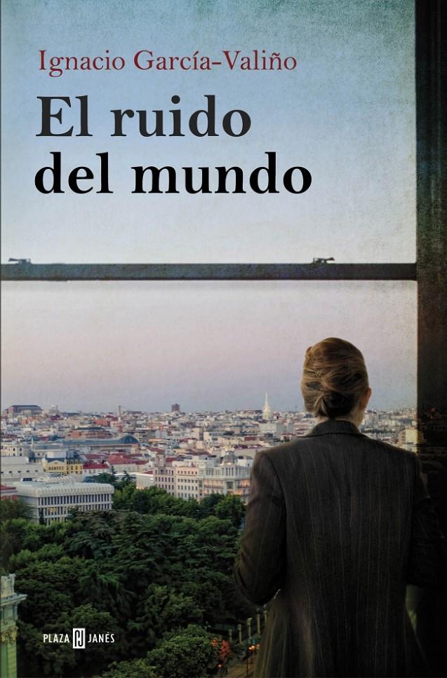 EL RUIDO DEL MUNDO | 9788401342448 | GARCIA-VALIÑO,IGNACIO | Llibreria Ombra | Llibreria online de Rubí, Barcelona | Comprar llibres en català i castellà online