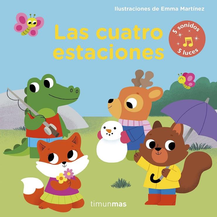 LAS CUATRO ESTACIONES. LIBRO CON LUCES Y SONIDOS | 9788408194057 | MARTÍNEZ, EMMA | Llibreria Ombra | Llibreria online de Rubí, Barcelona | Comprar llibres en català i castellà online