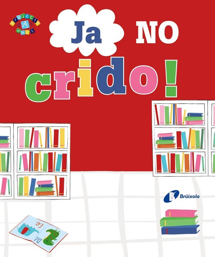 JA NO CRIDO! | 9788499069104 | GREENING, ROSIE | Llibreria Ombra | Llibreria online de Rubí, Barcelona | Comprar llibres en català i castellà online