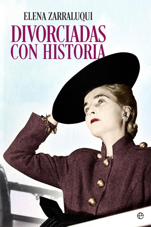 DIVORCIADAS CON HISTORIA | 9788491641971 | ZARRALUQUI, ELENA | Llibreria Ombra | Llibreria online de Rubí, Barcelona | Comprar llibres en català i castellà online