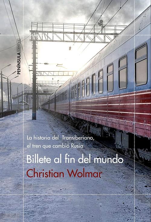 BILLETE AL FIN DEL MUNDO | 9788499425641 | CHRISTIAN WOLMAR | Llibreria Ombra | Llibreria online de Rubí, Barcelona | Comprar llibres en català i castellà online