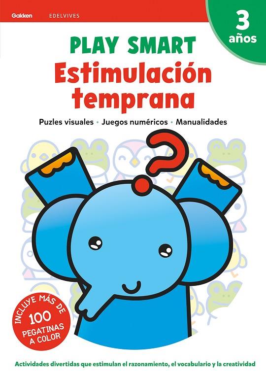 PLAY SMART : ESTIMULACIÓN TEMPRANA. 3 AÑOS | 9788414028223 | EQUIPO GAKKEN | Llibreria Ombra | Llibreria online de Rubí, Barcelona | Comprar llibres en català i castellà online