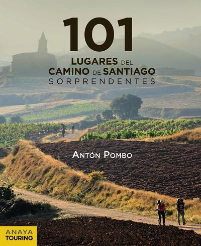 101 LUGARES DEL CAMINO DE SANTIAGO SORPRENDENTES | 9788491583042 | POMBO RODRÍGUEZ, ANTÓN | Llibreria Ombra | Llibreria online de Rubí, Barcelona | Comprar llibres en català i castellà online