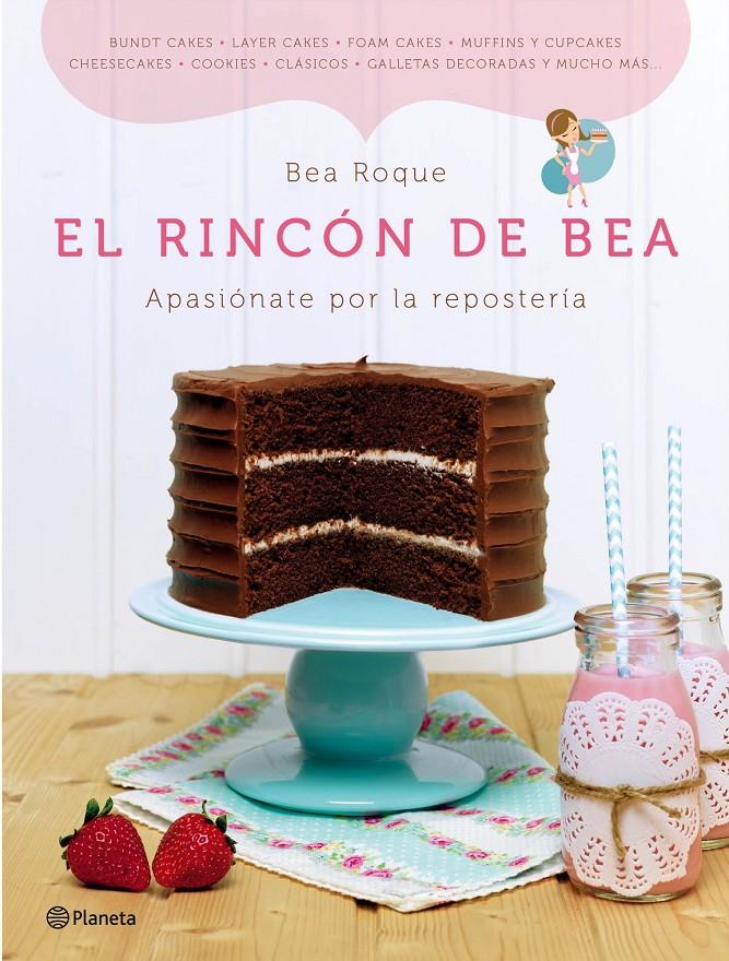 EL RINCÓN DE BEA APASIONATE POR LA REPOSTERIA | 9788408120476 | BEA ROQUE | Llibreria Ombra | Llibreria online de Rubí, Barcelona | Comprar llibres en català i castellà online