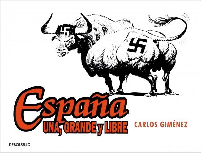 ESPAÑA UNA GRANDE Y LIBRE | 9788490322017 | CARLOS GIMENEZ | Llibreria Ombra | Llibreria online de Rubí, Barcelona | Comprar llibres en català i castellà online