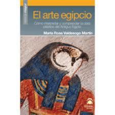 EL ARTE EGIPCIO | 9788498272284 | VALDESOGO MARTÍN, MARÍA ROSA | Llibreria Ombra | Llibreria online de Rubí, Barcelona | Comprar llibres en català i castellà online