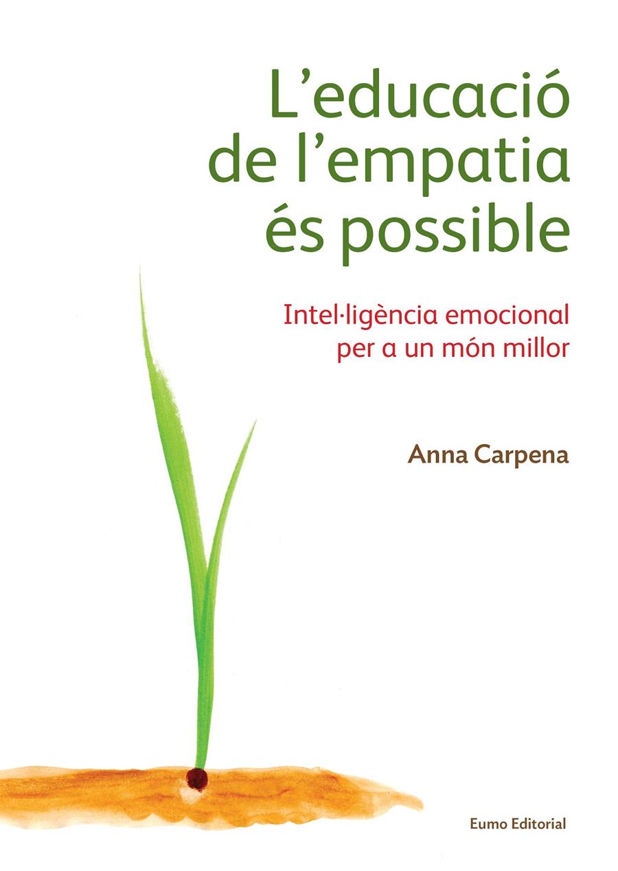 L'EDUCACIÓ DE L'EMPATIA ÉS POSSIBLE | 9788497665483 | CARPENA, ANNA | Llibreria Ombra | Llibreria online de Rubí, Barcelona | Comprar llibres en català i castellà online