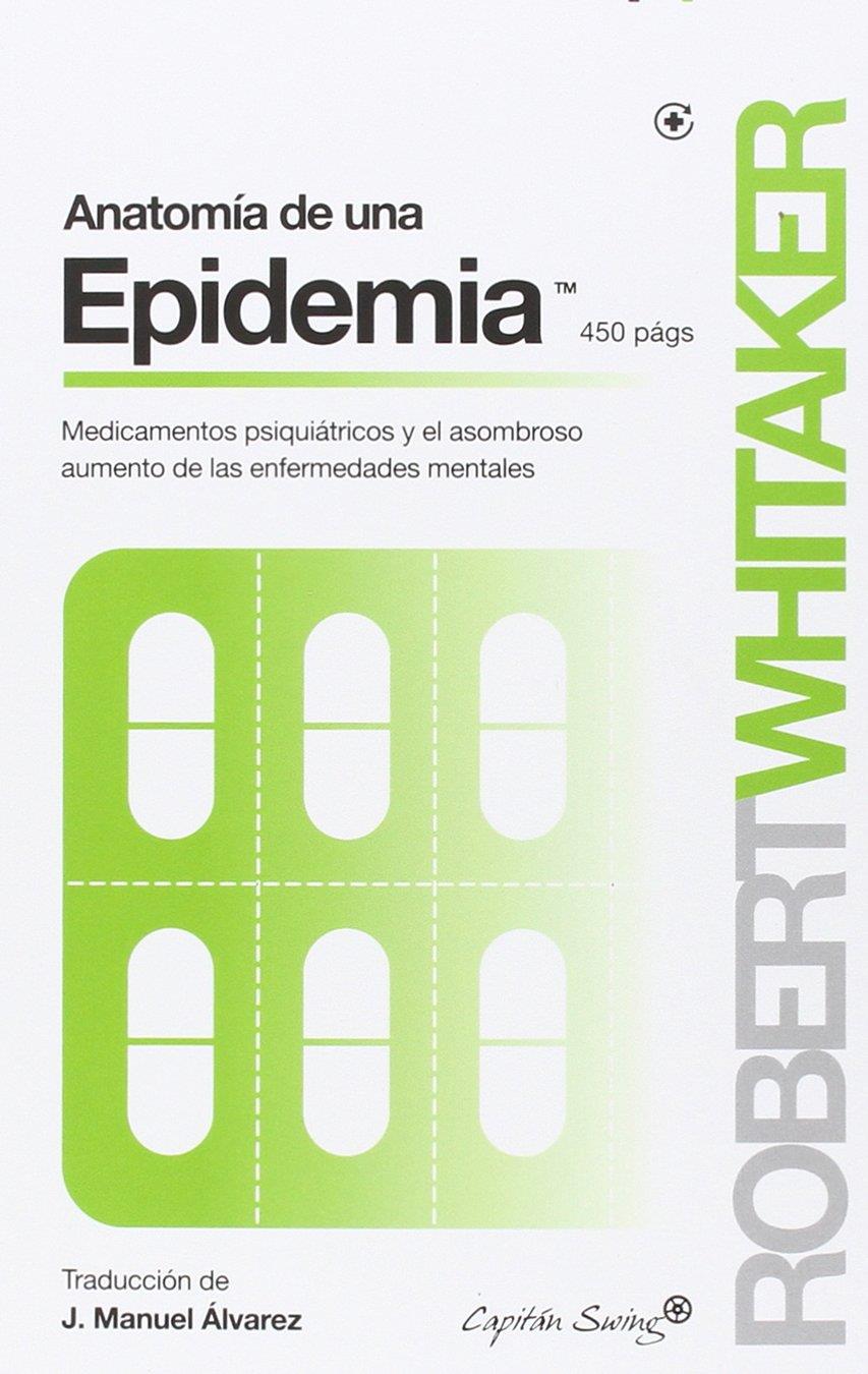 ANATOMÍA DE UNA EPIDEMIA | 9788494381676 | ROBERT WHITAKER | Llibreria Ombra | Llibreria online de Rubí, Barcelona | Comprar llibres en català i castellà online