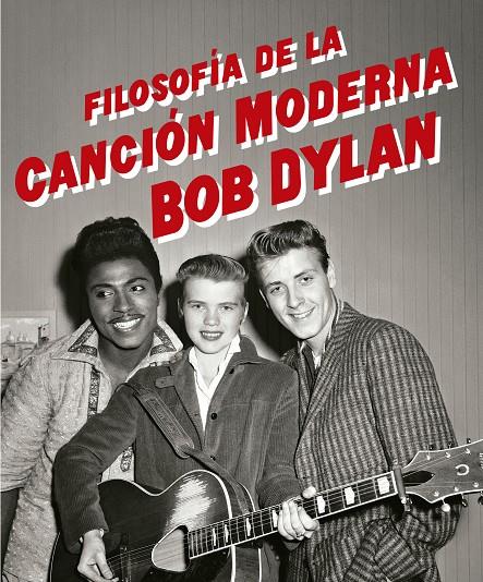 FILOSOFÍA DE LA CANCIÓN MODERNA | 9788433910196 | DYLAN, BOB | Llibreria Ombra | Llibreria online de Rubí, Barcelona | Comprar llibres en català i castellà online