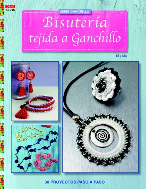 BISUTERÍA TEJIDA A GANCHILLO | 9788498744637 | EDER, ELKE | Llibreria Ombra | Llibreria online de Rubí, Barcelona | Comprar llibres en català i castellà online