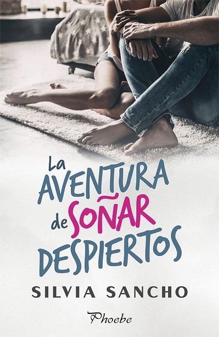 LA AVENTURA DE SOÑAR DESPIERTOS | 9788417683153 | SANCHO, SILVIA | Llibreria Ombra | Llibreria online de Rubí, Barcelona | Comprar llibres en català i castellà online