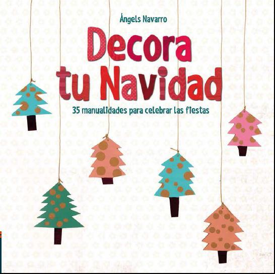 DECORA TU NAVIDAD | 9788414005392 | NAVARRO, ÁNGELS | Llibreria Ombra | Llibreria online de Rubí, Barcelona | Comprar llibres en català i castellà online